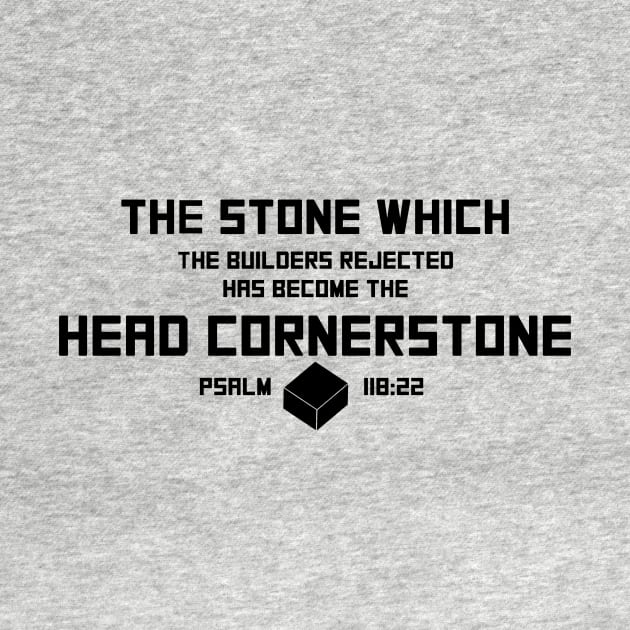Psalm 118:22 Stone the Builders Rejected is the Head Cornerstone by Terry With The Word